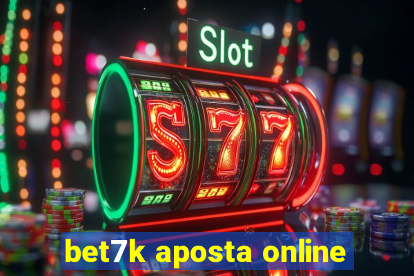 bet7k aposta online